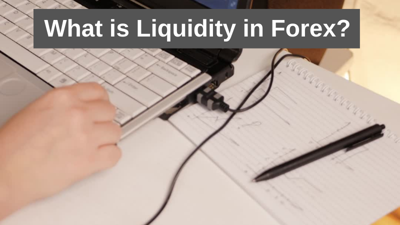 What is Liquidity in Forex