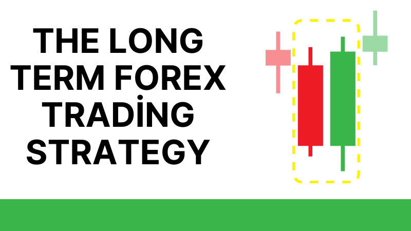 The Long Term Forex Trading Strategy